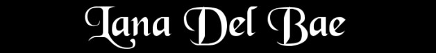 lana del bae